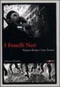 Fratelli neri