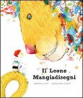 Il leone mangiadisegni. Ediz. illustrata