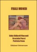 Frali mondi. Ediz. multilingue