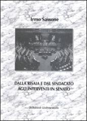 Dalla risaia e dal sindacato agli interventi in Senato