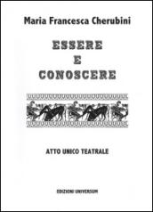 Essere e conoscere. Mitologia greca. Atto unico teatrale. Ediz. multilingue