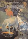 Il cavallo e l'uomo. Psicologia, simbolo e mito