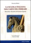 La scuola italiana nell'arte del ferrare. Mascalcia e tecniche di ferratura equina