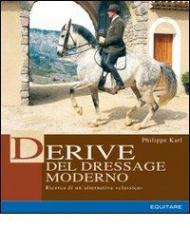 Derive del dressage moderno. Ricerca di un'alternativa classica