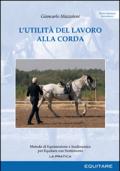 L'utilità del lavoro alla corda. Metodo di equimozione e isodinamica per equitare con sentimento