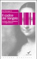 Il codice del vangelo. Su Gesù, Maria Maddalena e il neognosticismo