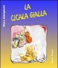 La cicala gialla