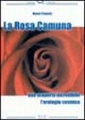 La rosa camuna. Una scoperta incredibile. L'orologio cosmico