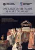 Dal lago di Tiberiade al mare di Amalfi. Il viaggio apostolico di Andrea il primo chiamato. Testimonianze, cronache e prospettive di ecumenismo nell'VIII centenario