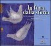 In fuga dalla storia. Esuli dai totalitarismi del Novecento sulla costa d'Amalfi. Catalogo della mostra artistica bibliografica e documentaria