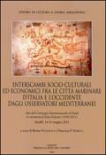 Interscambi socio-culturali edi economici fra le città marinare d'Italia e l'Occidente dagli Osservatori mediterranei