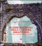 Ruderi medievali della Costiera Amalfitana. Diffusione e caratterizzazione del paesaggio