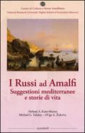 I russi ad Amalfi. Suggestioni mediterranee e storie di vita