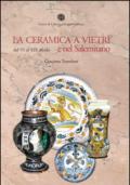 La ceramica a Vietri e nel Salernitano dal VI al XIX secolo. Ediz. illustrata