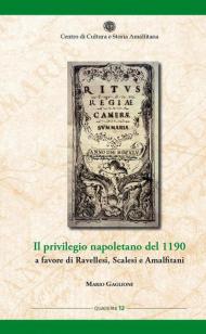 Il privilegio napoletano del 1190 a favore di Ravellesi, Scalesi e Amalfitani