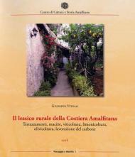 Il lessico rurale della Costiera Amalfitana. Terrazzamenti, macère, viticoltura, limonicoltura, olivicoltura, lavorazione del carbone