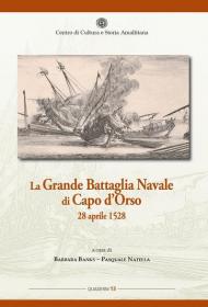 La grande battaglia navale di Capo d'Orso 28 aprile 1528