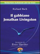 Il gabbiano Jonathan Livingston. Audiolibro. 2 CD Audio