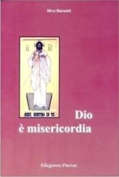 Dio è misericordia