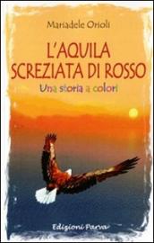 L'aquila screziata di rosso. Una storia a colori