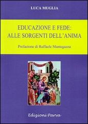 Educazione e fede: alle sorgenti dell'anima