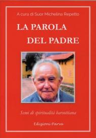 La parola del padre. Semi di spiritualità barsottiana