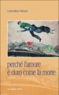 Perché l'amore è duro come la morte