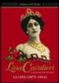 Lina Cavalieri. La donna più bella del mondo. La vita (1875-1944)
