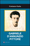Gabriele D'Annunzio pittore