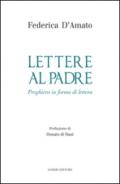 Lettere al padre. Preghiera in forma di lettera