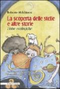 La scoperta delle stelle e altre storie. Fiabe ecologiche. Ediz. illustrata