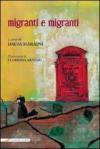 Migranti e migranti. Ediz. italiana e inglese