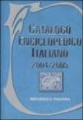 Catalogo enciclopedico italiano. Repubblica Italiana. Trieste 2004-2005. Ediz. illustrata
