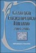 Catalogo enciclopedico italiano. Repubblica Italiana. Trieste 2004-2005. Ediz. illustrata