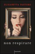 Non respirare. Ediz. illustrata