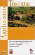 Agriturismo Toscana. Annuario ufficiale della Regione Toscana