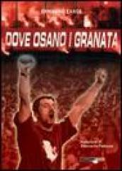 Dove osano i granata