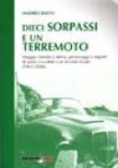 Dieci sorpassi e un terremoto. Viaggio intorno a storie, personaggi e segreti di undici scudetti con brivido finale (1967-2006)