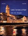 Santo Stefano al mare. Storia, arte, paesaggio. Ediz. illustrata