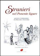 Stranieri nel Ponente ligure. Percorsi e testimonianze tra Ottocento e Novecento