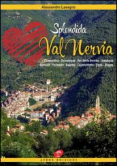 Splendida Val Nervia. Camporosso, Dolceacqua, Rocchetta Nervina, Isolabona, Apricale, Perinaldo, Bajardo, Castelvittorio, Pigna, Buggio