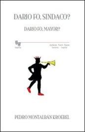 Dario Fo, sindaco?-Dario Fo, mayor?