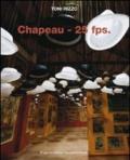 Chapeau-25 fps. Ediz. italiana e inglese