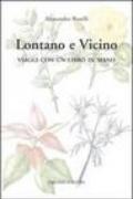 Lontano e vicino. Viaggi con un libro in mano