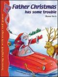 Father Christmas has some trouble. Con CD Audio