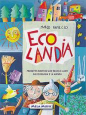 Ecolandia. Con CD Audio. Per la Scuola materna