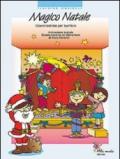Magico Natale. Opera teatrale per bambini. Con CD Audio