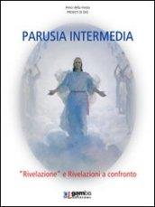 Parusia intermedia. «Rivelazione» e rivelazioni a confronto