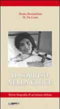 Il sorriso nella croce. Biografia di un'anima vittima