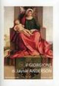 Il Giorgione di Jaynie Anderson. Ediz. italiana, inglese e francese